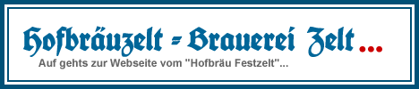 Bierzelte auf dem Oktoberfest - Zur Webseite der Hofbräu Festhalle...