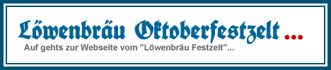 Zur Webseite vom Löwenbräu Brauerei Festzelt...