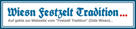Zur Webseite vom "Festzelt Tradition" - Oide Wiesn vom Oktoberfest München...